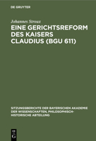Eine Gerichtsreform des Kaisers Claudius (BGU 611) (German Edition) 3486760467 Book Cover