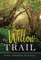 The Willow Trail 1982269715 Book Cover