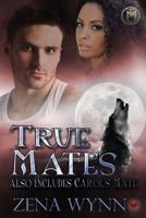 True Mates Books 0.5 & 1 1537064487 Book Cover