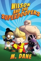 Wilson and the Superdoopers 0645520926 Book Cover