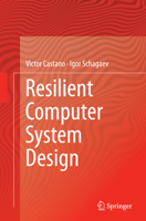 Resilient Computer System Design 3319150685 Book Cover