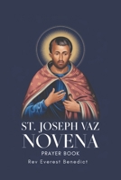 Novena to St. Joseph Vaz: "A Nine-Day Devotional Journey to Holiness and Missionary Zeal" B0DYZGZC9T Book Cover