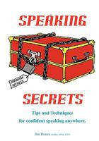 Speaking Secrets: Tips and Techniques for Confident Speaking Anywhere 1438276222 Book Cover