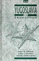 Yugoslavia in Transition: Choices and Constraints : Essays in Honour of Fred Singleton 0854966099 Book Cover