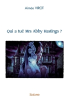 Qui a tué Mrs Abby Hastings ? (French Edition) 2414453990 Book Cover