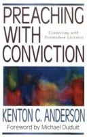 Preaching with Conviction (Preaching With Series) 0825420202 Book Cover