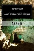 Restoring the Qua a Road to Unity Equality Peace and Paradise: Restoring the Qua the Question of Universal Answers a Road to Unity, Equality Peace and 1482016680 Book Cover