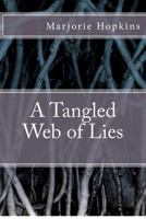 A Tangled Web of Lies 1479280771 Book Cover