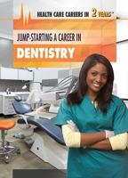Jump-Starting a Career in Dentistry 150818495X Book Cover