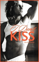 I Don't Kiss: Mid-West Teenager Rises to Theatre Fame B08B35XHR2 Book Cover