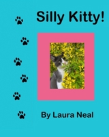 Silly Kitty! B0C9SK19B9 Book Cover