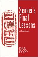 Sensei's Final Lessons: A Memoir 1432787276 Book Cover