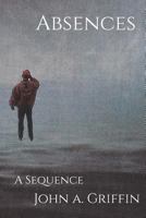 Absences: A Sequence 069214286X Book Cover