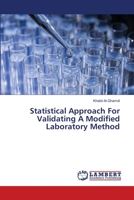 Statistical Approach For Validating A Modified Laboratory Method 6139844177 Book Cover