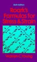 Roark's Formulas for Stress and Strain 0070530319 Book Cover