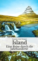 Island: Eine Reise durch die Jahrhunderte B0C47X2SLW Book Cover