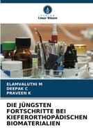 Die Jüngsten Fortschritte Bei Kieferorthopädischen Biomaterialien 6207336267 Book Cover