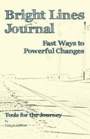 Bright Lines Journal: Fast Ways to Powerful Changes 9631248291 Book Cover
