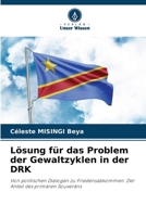 Lösung für das Problem der Gewaltzyklen in der DRK (German Edition) 6209551793 Book Cover