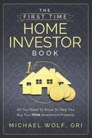 The First Time Home Investor Book 162865094X Book Cover