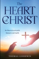 The Heart of Christ: In Heaven towards Sinners on Earth B0CTJ8VQSJ Book Cover
