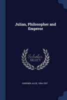 Julian, Philosopher and Emperor 1014624568 Book Cover