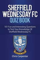 Sheffield Wednesday Quiz Book 1718139624 Book Cover