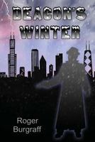 Deacon's Winter: One man's quest for justice 1482705451 Book Cover