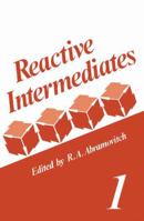 Reactive Intermediates: Volume 1 1461329752 Book Cover