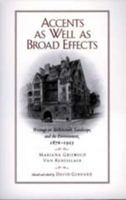 Accents as Well as Broad Effects: Writings on Architecture, Landscape, and the Environment, 1876-1925 0520201264 Book Cover