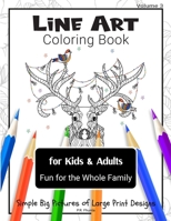 Line Art Coloring Book for Kids & Adults, Volume 3: Fun for the Whole Family, Simple Big Pictures of Large Print Designs B08LNLBY5Q Book Cover