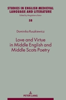 Love and Virtue in Middle English and Middle Scots Poetry 3631861737 Book Cover