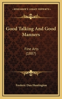 Good Talking and Good Manners 1017512906 Book Cover