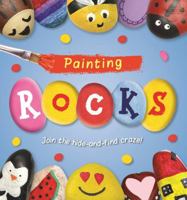 Painting ROCKS! 1787414604 Book Cover