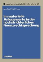 Immaterielle Anlagewerte in Der Hochstrichterlichen Finanzrechtsprechung 3409133003 Book Cover