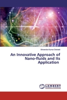 An Innovative Approach of Nano-fluids and Its Application 6202554045 Book Cover