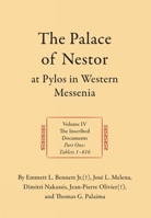 The Palace of Nestor at Pylos in Western Messenia: Vol. IV: The Inscribed Documents, Part 1 1957454822 Book Cover