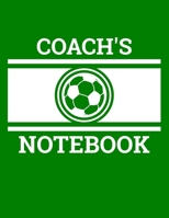 Coach's Notebook: Soccer Coach Notebook with Field Diagrams for Drawing Up Plays, Creating Drills, and Scouting 1661789366 Book Cover