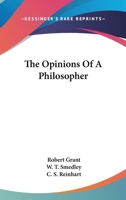 The Opinions of a Philosopher 1511740787 Book Cover