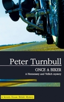 Once a Biker (Hennessey and Yellich Mysteries) 0727865455 Book Cover