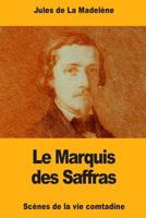 Le Marquis Des Saffras 1979912173 Book Cover