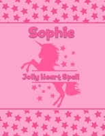 Sophie Jolly Heart Spell: Personalized Draw & Write Book with Her Unicorn Name Word/Vocabulary List Included for Story Writing 1710077948 Book Cover