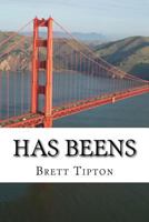 Has Beens 1519410700 Book Cover