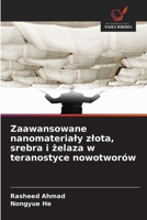 Zaawansowane nanomaterialy zlota, srebra i zelaza w teranostyce nowotworów (Polish Edition) 6209403174 Book Cover