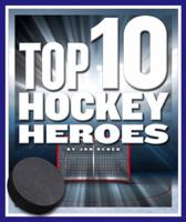 Top 10 Hockey Heroes 1503827283 Book Cover
