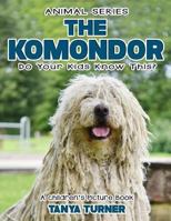 THE KOMONDOR Do Your Kids Know This?: A Children's Picture Book 154272239X Book Cover