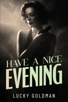 Have a Nice Evenning 1972989316 Book Cover