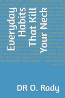 Everyday Habits That Kill Your Neck B0H2R9P731 Book Cover
