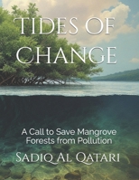 Tides of Change: A Call to Save Mangrove Forests from Pollution B0DLBDSDQ1 Book Cover
