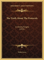 The Truth About The Protocols: A Literary Forgery 1022199544 Book Cover